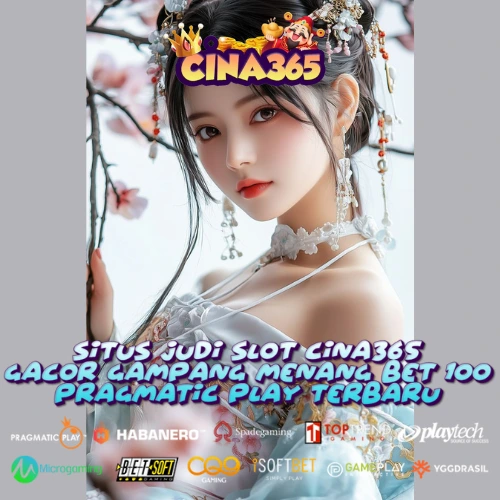 Situs Judi Slot CINA365 Gacor Gampang Menang Bet 100 Pragmatic Play Terbaru